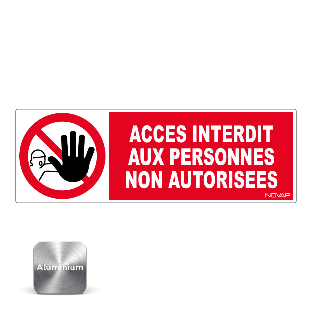 Panneau Accès interdit aux personnes non autorisées - Alu 450x150mm - 4011011