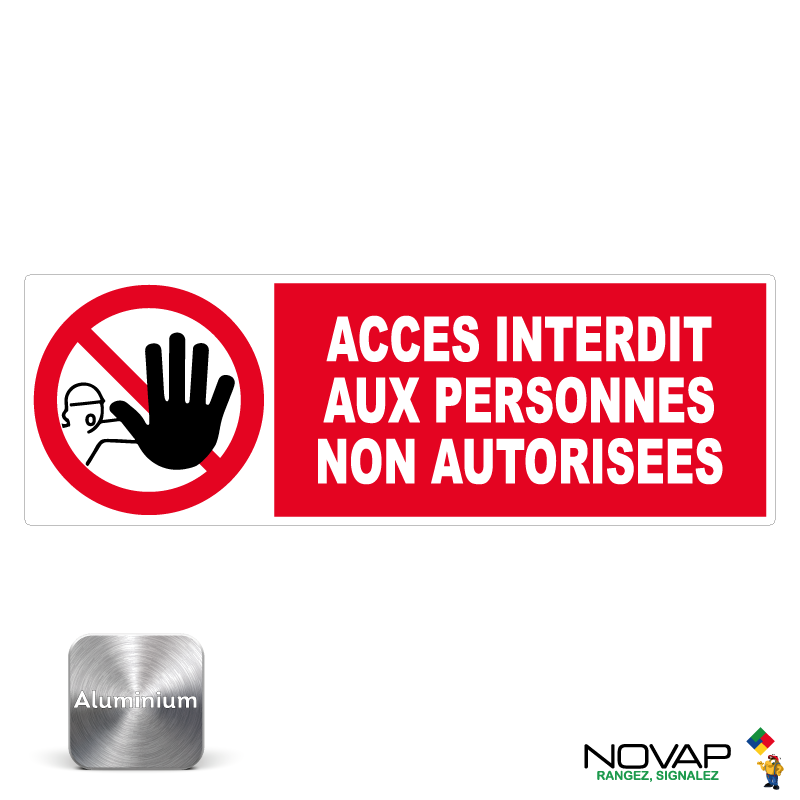 Panneau Accès interdit aux personnes non autorisées - Alu 450x150mm - 4011011