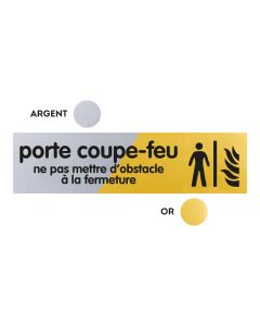 Plaquette Porte coupe-feu ne pas mettre d'obstacle à la fermeture 170x45 - Argent & Or - NOVAP