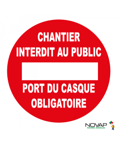 Panneau Chantier interdit au public - port du casque obligatoire - Novap