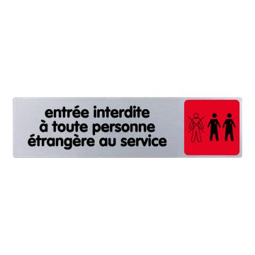 Plaquette de porte Entrée interdite à toute personne étrangère au Service - couleur 170x45mm - 4032900