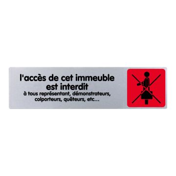 Plaquette de porte L'accès de cet imeuble est interdit aux représentants, démonstrateurs, colporteurs, queteurs ... - couleur 170x45mm - 4033204