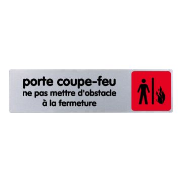 Plaquette de porte Porte coupe-feu na pas mettre d'obstacle a la fermeture - couleur 170x45mm - Novap