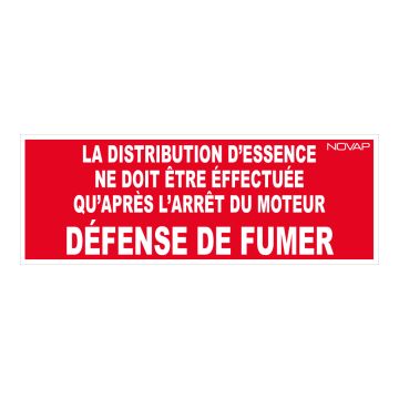 Panneau La distribution d'éssence ne doit être éffectuée qu'après l'arret du moteur défense de fumer - Rigide 330x120mm - 4034997