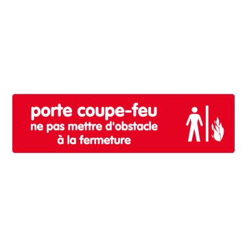 Plaquette de porte Porte coupe-feu ne pas mettre d'obstacle a la fermeture - couleur 170x45mm - 4036557