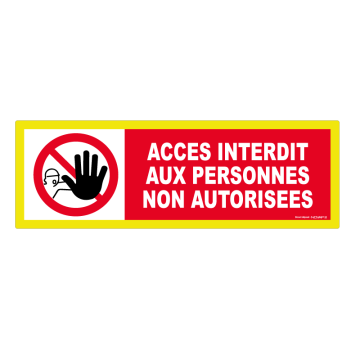 Panneau Accès interdit aux personnes non autorisées - haute visibilité - 450x150mm - novap