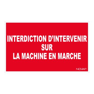 Panneau Interdiction d'intervenir sur machine - Rigide 330x200mm - 4160337