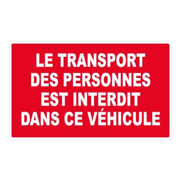 Panneau Le transport des personnes est interdit dans ce véhicule - Rigide 330x200mm - 4160603