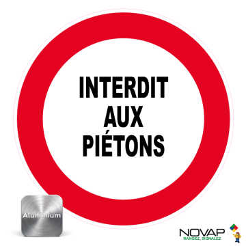 Panneau Interdit aux piétons - Alu Ø300mm - Novap