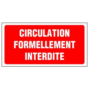 Panneau Circulation formellement interdite - Rigide 960x480mm - 4000121