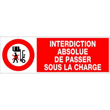 Panneau Interdiction absolue de passer sous la charge - Rigide 450x150mm - 4030586