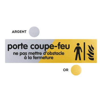 Plaquette Porte coupe-feu ne pas mettre d'obstacle à la fermeture 170x45 - Argent & Or - NOVAP