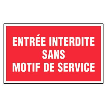 Panneau Entrée interdit sans motif de service - Rigide 330x200mm - 4160320