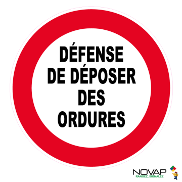 Panneau Défense de déposer des ordures - Novap