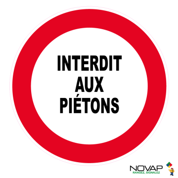 Panneau Interdit aux piétons - Novap