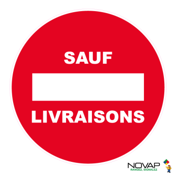 Panneau Sens interdit - Sauf livraisons - Novap