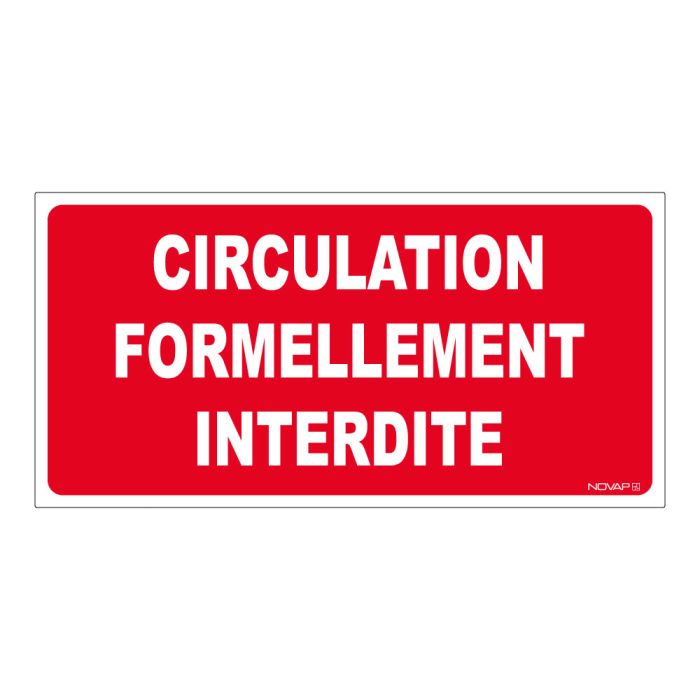 Panneau Circulation formellement interdite - Rigide 960x480mm - Novap