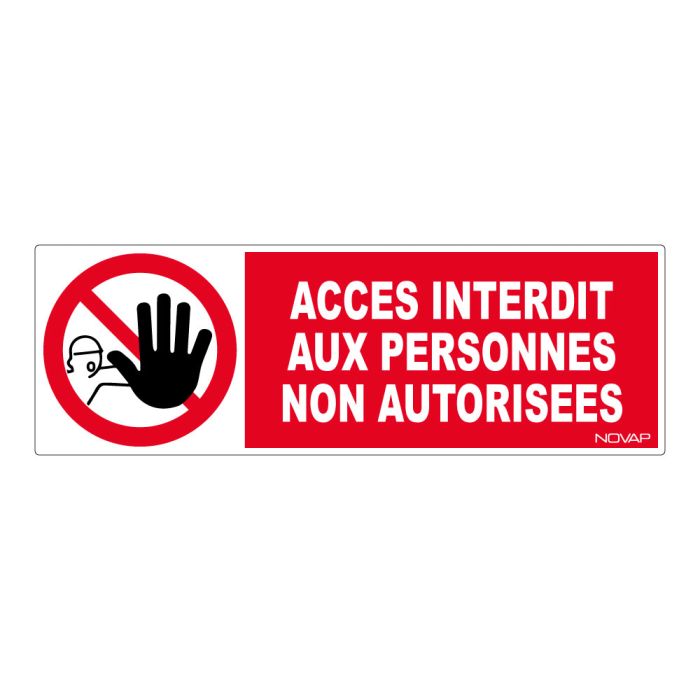 Panneau Accès interdit aux personnes non autorisées - Rigide 450x150mm - Novap