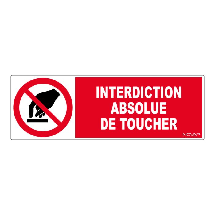 Panneau Interdiction absolue de toucher - Rigide 450x150mm - Novap