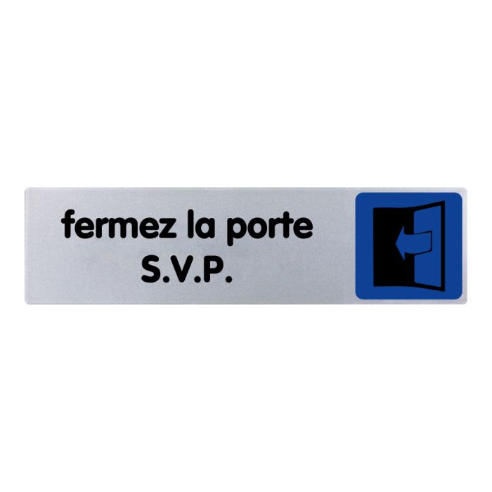 Plaquette de porte Fermez la porte SVP - couleur 170x45mm - Novap