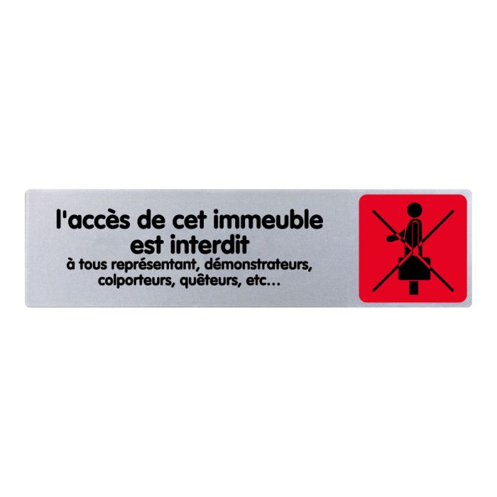 Plaquette de porte L'accès de cet imeuble est interdit aux représentants, démonstrateurs, colporteurs, queteurs ... - couleur 170x45mm - Novap