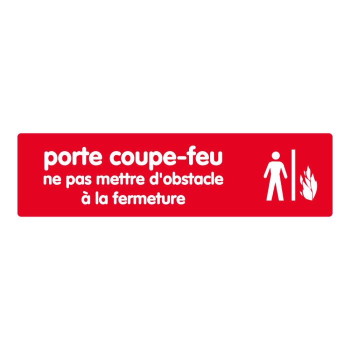 Plaquette de porte Porte coupe-feu ne pas mettre d'obstacle a la fermeture - couleur 170x45mm - Novap