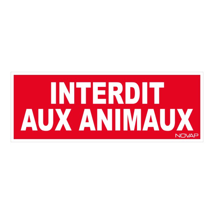 Panneau Interdit aux animaux - Rigide 330x120mm - Novap