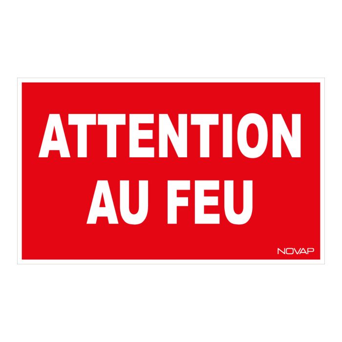 Panneau Attention au feu - Rigide 330x200mm - Novap