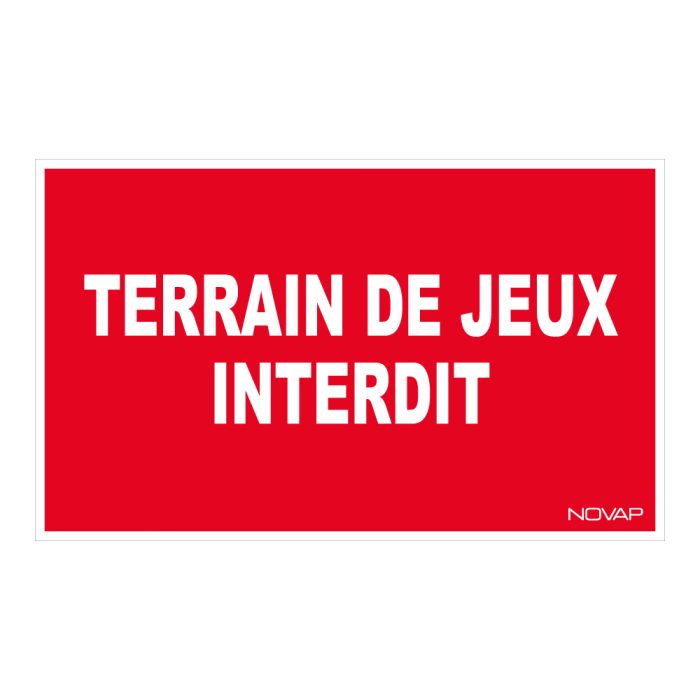 Panneau Terrain de jeux interdit - Rigide 330x200mm - Novap