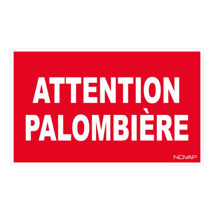 Panneau Attention palombiere - Rigide 330x200mm - Novap