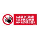 Panneau Accès interdit aux personnes non autorisées - Rigide 450x150mm - 4030517