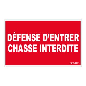 Panneau Défense d'entrer chasse interdite - Rigide 330x200mm - 4160252