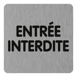 Plaque de porte Entrée interdite (texte) - Aluminium brosse 100x100mm - 4384276