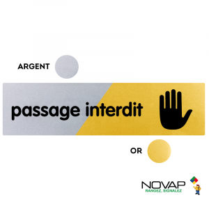 Plaquette passage interdit 170x45 - Argent & Or - NOVAP