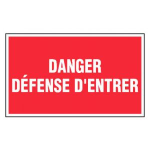 Panneau Danger défense d'entrer - Rigide 330x200mm - 4160160