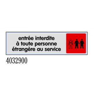 Plaquette de porte Entrée interdite à toute personne étrangère au Service - couleur 170x45mm - 4032900