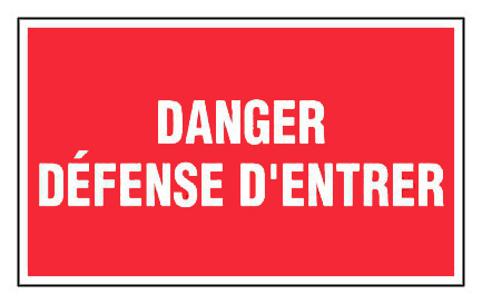 Panneau Danger défense d'entrer - Rigide 330x200mm - 4160160